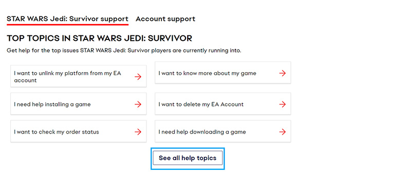 The top help topics for STAR WARS Jedi Survivor.