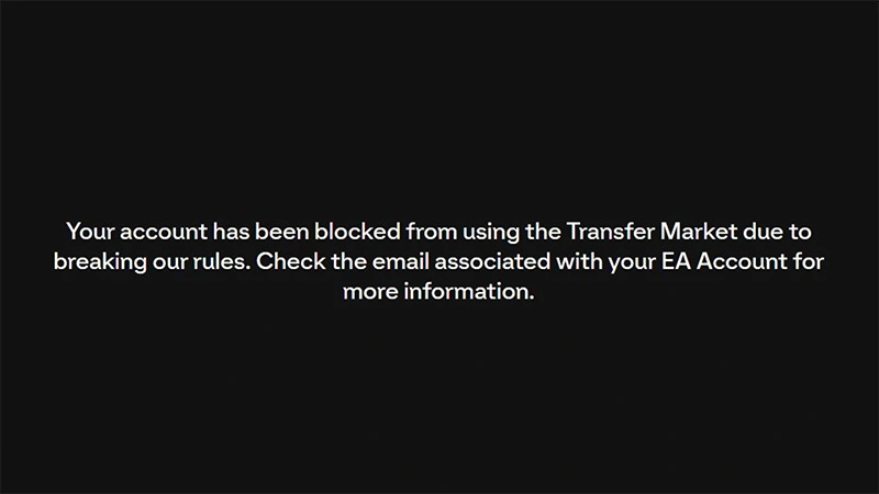 An in app message that tells the player they've been blocked from using the Transfer Market due to them breaking our rules.
