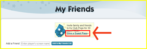 Give a Guest Pass on the My Friends page.
